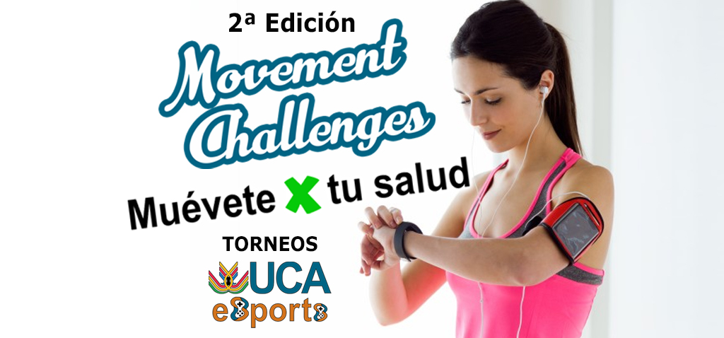 Comienza el plazo de inscripción para la segunda edición del Torneo UCA Muévete X tu Salud – Torneo UCA esport de Movement Challenges