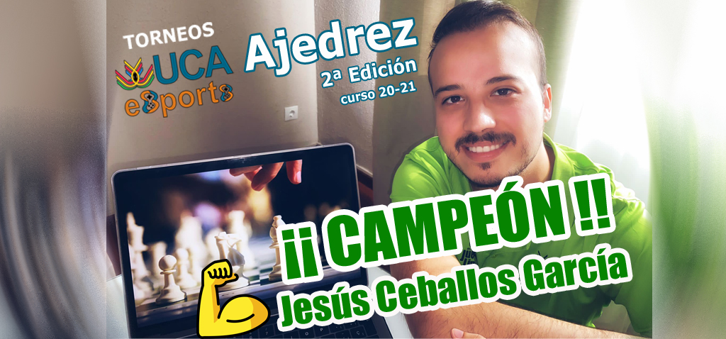 Jesús Ceballos García y José Luis Insúa Mellado, ganadores de la segunda edición de Torneos UCA esports de Ajedrez 20-21