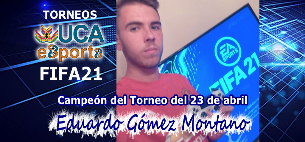 Eduardo Gómez Montano campeón del Torneo UCA eSports de FIFA21