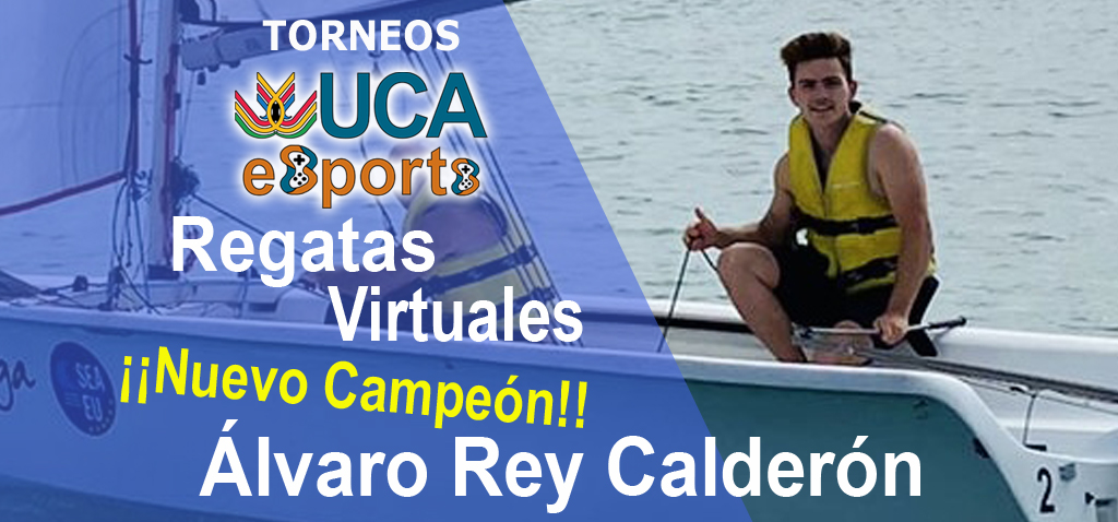 Álvaro Rey, de la Facultad de Ciencias de la Educación, campeón de la edición 20-21 del Torneo UCA esport de Regatas Virtuales